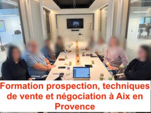 Savoir prospecter vendre et négocier à Aix en Provence